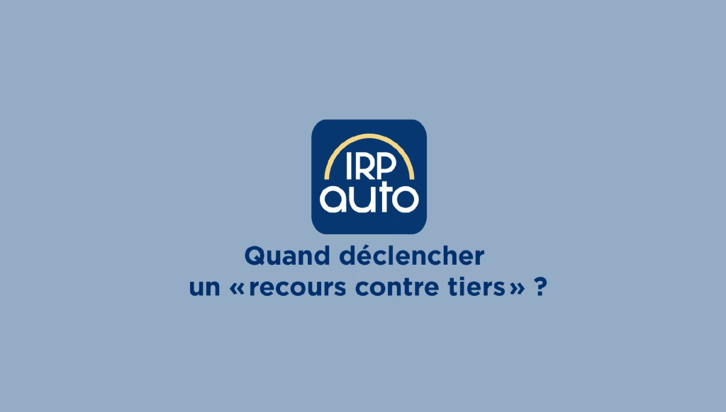 [VIDEO] Victime d’un accident causé par un tiers : pourquoi en informer IRP AUTO ? 